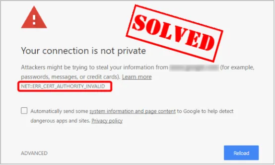 How to Fix NET::ERR_CERT_AUTHORITY_INVALID in Google Chrome