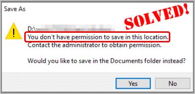 Easy Fix: You dont have permission to save in this location