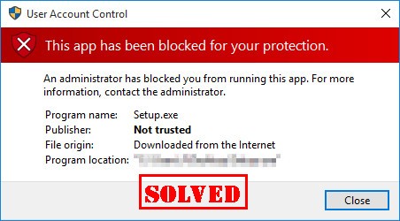 [Fixed] This app has been blocked for your protection