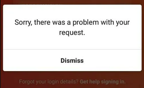 Sorry There Was a Problem with your Request Instagram [FIXED]