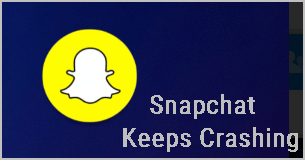 Snapchat Keeps Crashing? Try These Fixes