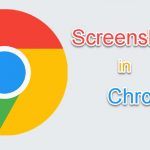 4 Snipping Tools/Shortcuts for Chrome on Windows 10