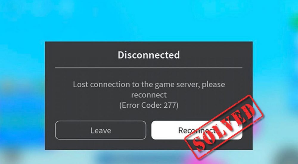 [SOLVED]-Roblox Error Code 277