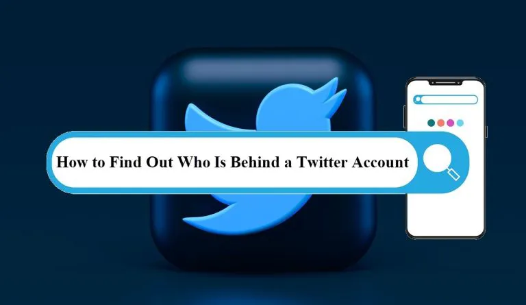 How to Find Out Who Is Behind a Fake Twitter Account