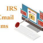 IRS Email Scams 2023 | Figure out Who’s behind the Phishing