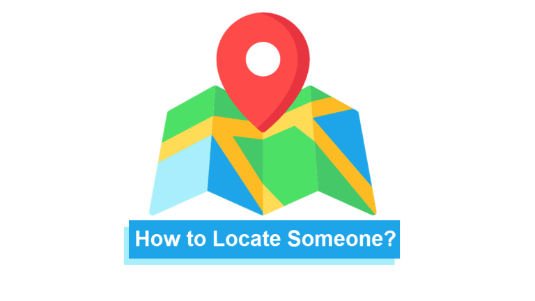 How to Locate Someone with 6 Legit Methods