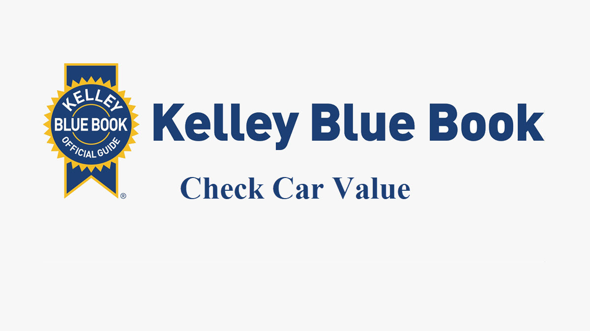 Kelley Blue Book: KBB Value, VIN Lookup & Review